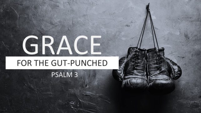 Grace for the Gut Punched